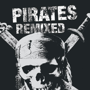 Various Artists - Pirates Remixed