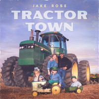 Jake Rose - Tractor Town