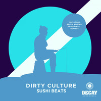 Dirty Culture - Sushi Beats