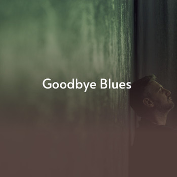 Various Artists - Goodbye Blues