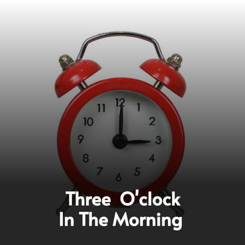 Various Artists - Three O'clock In the Morning