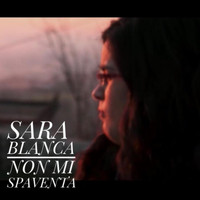 Sara Blanca - Non mi spaventa