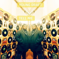 Young Draft - Tell Me (Explicit)