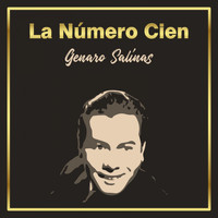 Genaro Salinas - La Número Cien