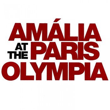 Amália Rodrigues - Amália At The Paris Olympia (Ao Vivo)