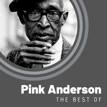 Pink Anderson - The Best of Pink Anderson