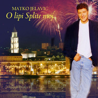 Matko Jelavić - O lipi Splite moj