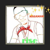 Magaman - Rise