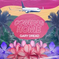 Gary Dread - Coming Home