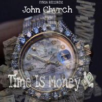 John Chvrch - Time Is Money