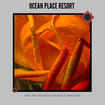 Various Artists - Ocean Place Resort: Nature Sounds for Body Massage