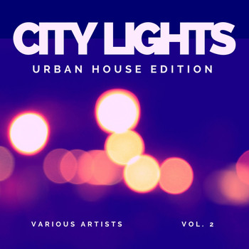 Various Artists - City Lights (Urban House Edition), Vol. 2