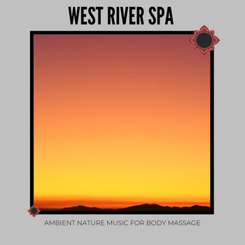 Various Artists - West River Spa: Ambient Nature Music for Body Massage
