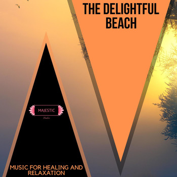Various Artists - The Delightful Beach: Music for Healing and Relaxation