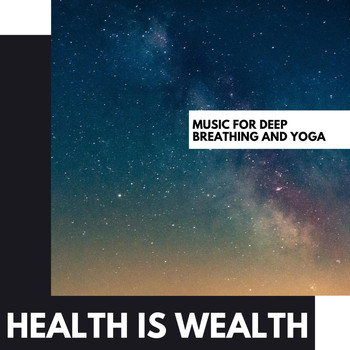 Various Artists - Health is Wealth: Music for Deep Breathing and Yoga