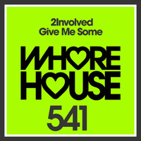 2involved - Give Me Some