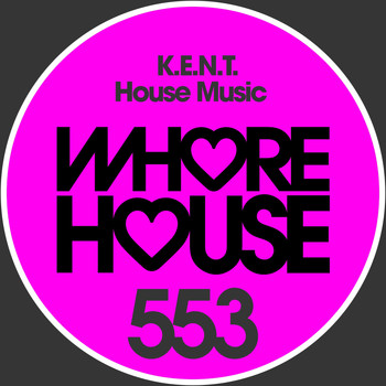 K.E.N.T. - House Music