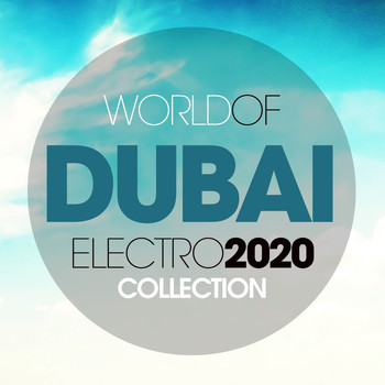Various Artists - World Of Dubai Electro 2020 Collection