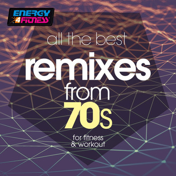 Various Artists - All The Best Remixes From 70s For Fitness & Workout (15 Tracks Non-Stop Mixed Compilation for Fitness & Workout - 128 Bpm / 32 Count)