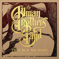 The Allman Brothers Band - Little Martha (Live At The Beacon Theatre)/Loan Me A Dime (Live At Music Theatre)/Trouble No More (Demo)