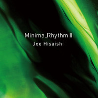 Joe Hisaishi - MinimalRhythm II