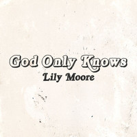 Lily Moore - God Only Knows (Piano Version)