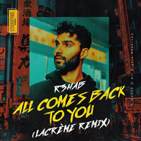 R3hab - All Comes Back To You (LaCrème Remix [Explicit])