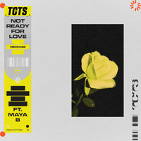 TCTS - Not Ready For Love (Remixes [Explicit])