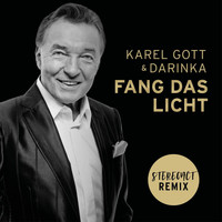 Karel Gott, Darinka - Fang das Licht (Stereoact Remix)