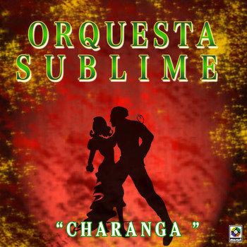 Orquesta Sublime - Charanga