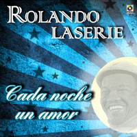 Rolando Laserie - Cada Noche un Amor