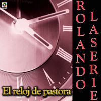 Rolando Laserie - El Reloj De Pastora