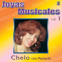 Chelo - Joyas Musicales: Con Mariachi, Vol. 1 – Volverás Por Mi