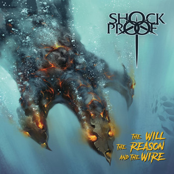 Shockproof - The Will the Reason and the Wire (Explicit)