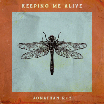 Jonathan Roy - Keeping Me Alive