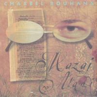 Charbel Rouhana - Mazaj Alani