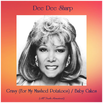 Dee Dee Sharp - Gravy (For My Mashed Potatoes) / Baby Cakes (All Tracks Remastered)