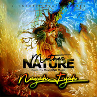 Nayah Fyah - Mother Nature