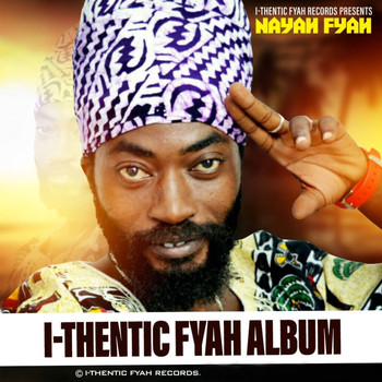 Nayah Fyah - I-Thentic Fyah (Explicit)