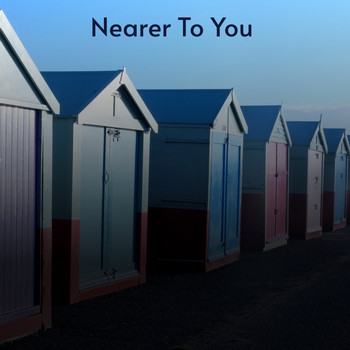 Various Artists - Nearer to You