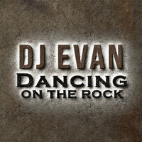 Dj Evan - Dancing on the Rock