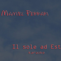 Manuel Ferrari - Il sole ad est