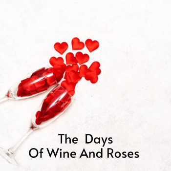Various Artists - The Days of Wine and Roses