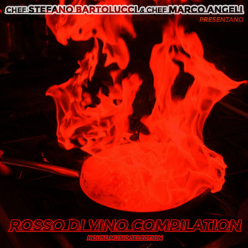Various Artists - Rosso Di Vino (Chef Stefano Bartolucci & Chef Marco Angeli Presentano House Music Selection)