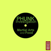 Phunk Investigation - Martial Arts and Food