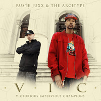 Ruste Juxx & The Arcitype - V.I.C. (Deluxe Version)