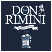 Don Rimini - Nlarge Your Remixes