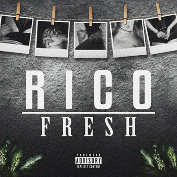 Fresh - Rico (Explicit)