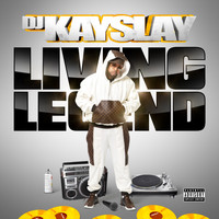 DJ Kay Slay - Living Legend (Explicit)