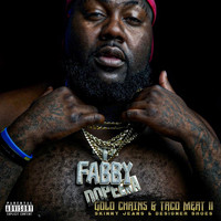 Mistah F.A.B. - Gold Chains & Taco Meat 2: Skinny Jeans & Designer Shoes (Explicit)